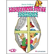 Kouzelný svět domova - Denisa Prošková