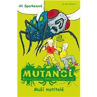 Mutanol Muší mstitelé - Ali Sparkesová
