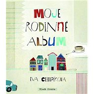 Moje rodinné album - Eva Chupíková