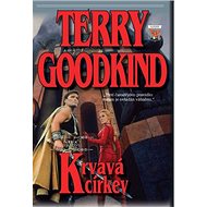 Krvavá církev: Meč pravdy 3 - Terry Goodkind