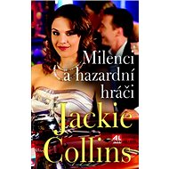Milenci a hazardní hráči - Jackie Collins