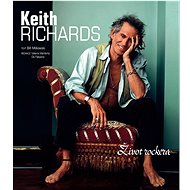 Keith Richards: Život rockera - Bill Milkowski