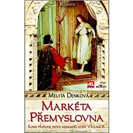 Markéta Přemyslovna - Melita Denková