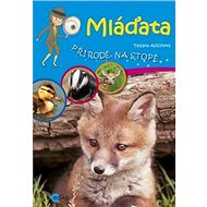 Mláďata: Přírodě na stopě - Tatjana Alischová