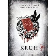 Kruh - Sara B. Elfgrenová; Mats Strandberg