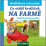 Co viděl králíček na farmě - 
