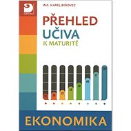 Přehled učiva k maturitě Ekonomika - Karel Biňovec