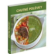 Chutné polévky: Uvaříte za 30 minut - 