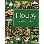 Houby určování a sběr - Hans W. Kothe