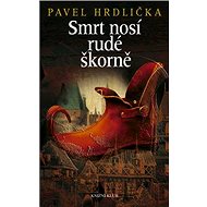 Smrt nosí rudé škorně - Pavel Hrdlička
