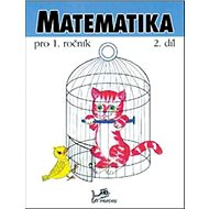 Matematika pro 1. ročník: 2. díl - Josef Molnár; Hana Mikulenková