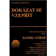 Dokázat se vzepřít - Emil Hruška; Daniel Strož