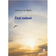 Čirá radost - Anthony de Mello