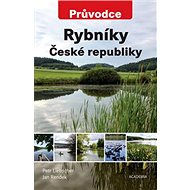 Rybníky České republiky - Petr Liebscher; Jan Rendek