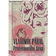 Profesionální žena - Vladimír Páral