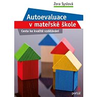 Autoevaluce v mateřské škole - Zora Syslová