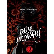 Dům hedvábí - Anthony Horowitz