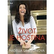 Život je hostina - Nigella Lawsonová