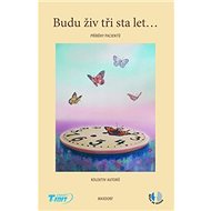 Budu živ tři sta let: Příběhy pacientů - 