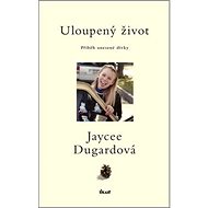 Uloupený život: Příběh unesené dívky - 