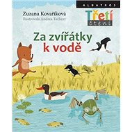 Za zvířátky k vodě - Zuzana Kovaříková