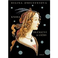 Kniha šílenství a léčby - Regina O’Melvenyová