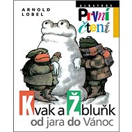 Kvak a Žbluňk od jara do Vánoc - Arnold Lobel