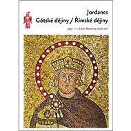 Gótské dějiny Římské dějiny - Jordanes; Stanislav Doležal