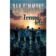 Temné léto - Dan Simmons