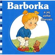 Barborka a jej veľké starosti - 