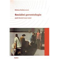 Sociální gerontologie - Helena Haškovcová
