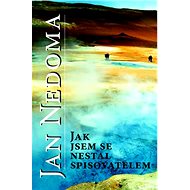 Jak jsem se nestal spisovatelem - Jan Nedoma