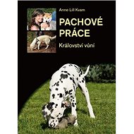 Pachové práce: Království vůní - Anne Lill Kvam
