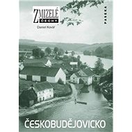 Zmizelé Čechy Českobudějovicko - Daniel Kolář