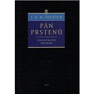 Pán prstenů Společenstvo prstenu - John Ronald Reuel Tolkien