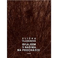 Byla jsem s našima na procházce - 