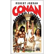 Conan Černý mág z Vendhye - Robert Jordan