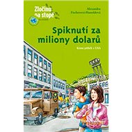 Spiknutí za miliony dolarů - 