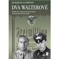 Dva Walterové - Jiří Rajlich; Ivo Pejčoch
