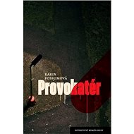 Provokatér - Karin Fossumová