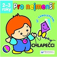 Pro nejmenší Chlapečci: se samolepkami 2 -3 roky - 