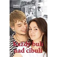 Každý bulí nad cibulí - Blanka Budínová