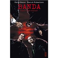 Banda Karty jsou rozdaný - Garth Ennis; Darick Robertson