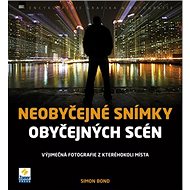 Neobyčejné snímky obyčejných scén - Simon Bond