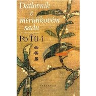 Datlovník v meruňkovém sadu - Po Ťü-i