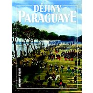 Dějiny Paraguaye - Bohumír Roedl
