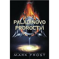 Paladinovo proroctví Probuzení - Mark Frost