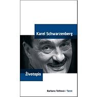 Karel Schwarzenberg Životopis - Barbara Tóthová