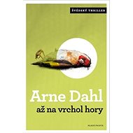 Až na vrchol hory - Arne Dahl
