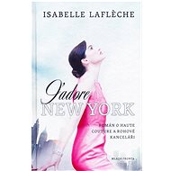J´adore New York - Isabelle Lafléche